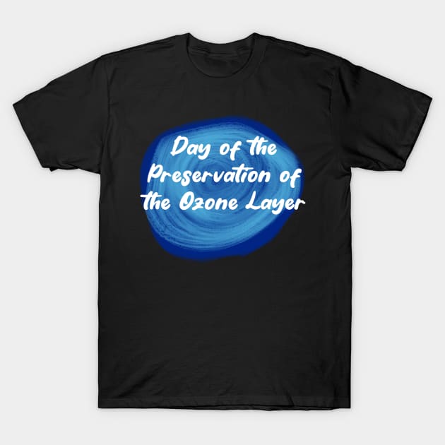 The Ozone Layer Day T-Shirt by Fandie